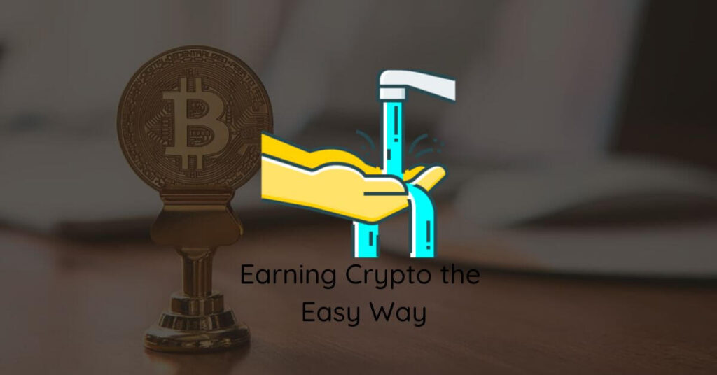 Earning Crypto the Easy Way? Look at Crypto Faucet Platforms